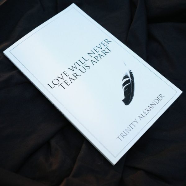 "Love Will Never Tear Us Apart" by Trinity Alexander